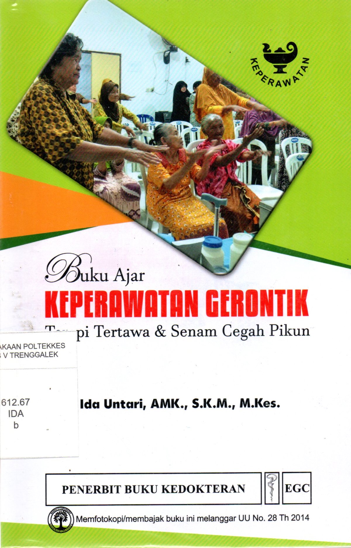 BUKU AJAR KEPERAWATAN GERONTIK : TERAPI TERTAWA DAN SENAM CEGAH PIKUN