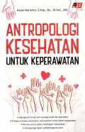 ANTROPOLOGI KESEHATAN UNTUK KEPERAWATAN