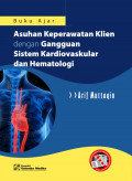 BUKU AJAR ASUHAN KEPERAWATAN KLIEN GANGGUAN KARDIOVASKULER DAN HEMATOLOGI