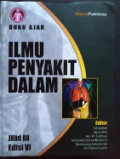BUKU AJAR ILMU PENYAKIT DALAM : JILID 3 EDISI 6