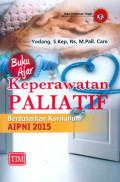 BUKU AJAR KEPERAWATAN PALIATIF BERDASARKAN KURIKULUM AIPNI 2015