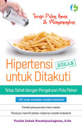 HIPERTENSI BUKAN UNTUK DITAKUTI TETAP SEHAT DENGAN PENGATURAN POLA MAKAN