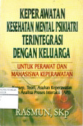KEPERAWATAN KESEHATAN MENTAL PSIKIATRI TERINTEGRASI DENGAN KELUARGA
