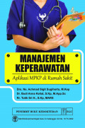 MANAJEMEN KEPERAWATAN : APLIKASI MPKP DI RUMAH SAKIT