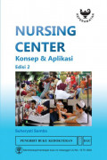 NURSING CENTER : KONSEP DAN APLIKASI EDISI 2