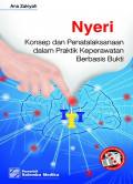 NYERI : KONSEP DAN PENATALAKSANAAN DALAM PRAKTIK KEPERAWATAN BERBASIS BUKTI