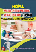 MODUL PERTOLONGAN PERTAMA GAWAT DARURAT (PPGD) PADA ANAK BERBASIS MASYARAKAT