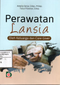 PERAWATAN LANSIA OLEH KELUARGA DAN CARE GIVER