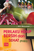 PERILAKU HIDUP BERSIH DAN SEHAT (PHBS)