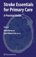 STROKE ESSENTIAL FOR PRIMARY CARE A PRACTICAL GUIDE