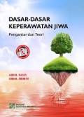 DASAR DASAR KEPERAWATAN JIWA : PENGANTAR DAN TEORI